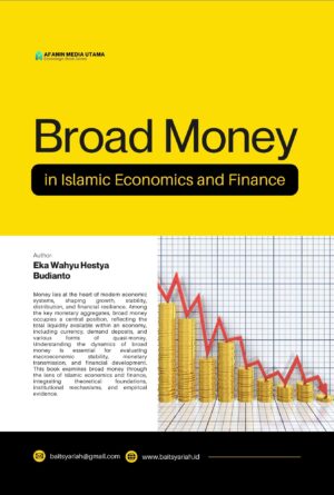 Broad Money in Islamic Economics and Finance