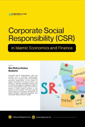 Corporate Social Responsibility (CSR) in Islamic Economics and Finance