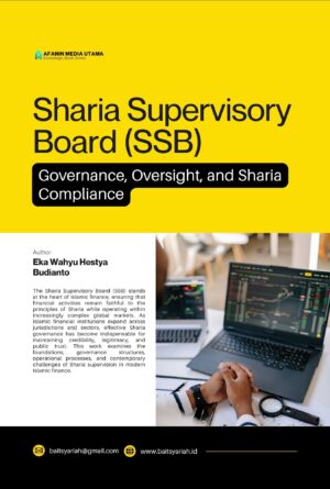 Sharia Supervisory Board (SSB): Governance, Oversight, and Sharia Compliance