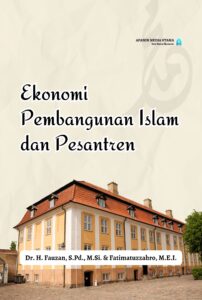 Ekonomi Pembangunan Islam dan Pesantren