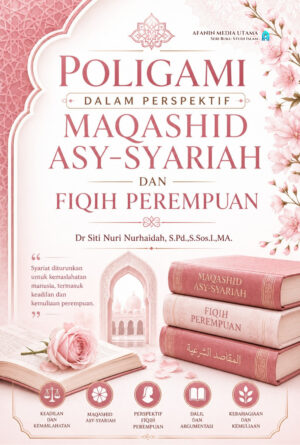Poligami dalam Perspektif Maqasid al-Shari‘ah dan Fiqh Perempuan