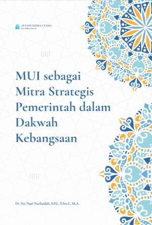 MUI sebagai Mitra Strategis Pemerintah dalam Dakwah Kebangsaan