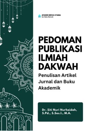 Pedoman Publikasi Ilmiah Dakwah: Penulisan Artikel Jurnal dan Buku Akademik