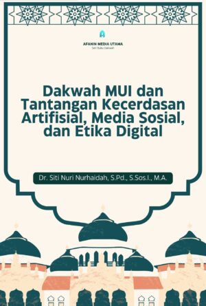 Dakwah MUI dan Tantangan Kecerdasan Artifisial, Media Sosial, dan Etika Digital