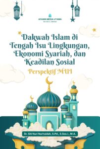 Dakwah Islam di Tengah Isu Lingkungan, Ekonomi Syariah, dan Keadilan Sosial: Perspektif MUI