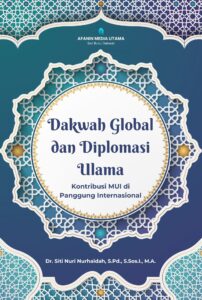 Dakwah Global dan Diplomasi Ulama: Kontribusi MUI di Panggung Internasional