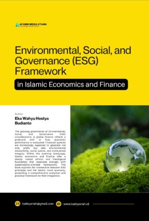 Environmental, Social, and Governance (ESG) Framework in Islamic Economics and Finance