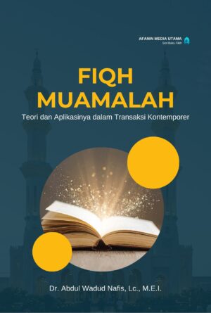 Fiqh Muamalah: Teori dan Aplikasinya dalam Transaksi Kontemporer