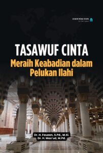 Tasawuf Cinta: Meraih Keabadian dalam Pelukan Ilahi