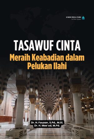 Tasawuf Cinta: Meraih Keabadian dalam Pelukan Ilahi