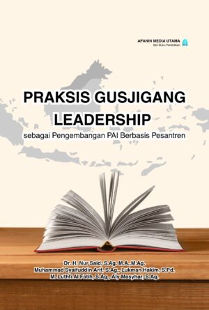 Praksis Gusjigang Leadership sebagai Pengembangan PAI Berbasis Pesantren