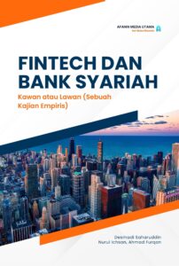 Fintech dan Bank Syariah: Kawan atau Lawan (Sebuah Kajian Empiris)