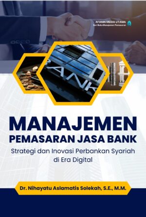 Manajemen Pemasaran Jasa Bank: Strategi dan Inovasi Perbankan Syariah di Era Digital