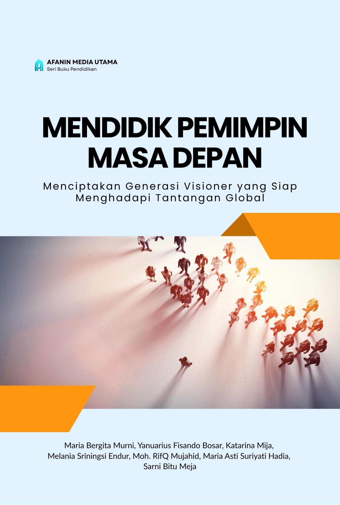 Mendidik Pemimpin Masa Depan: Menciptakan Generasi Visioner yang Siap Menghadapi Tantangan Global