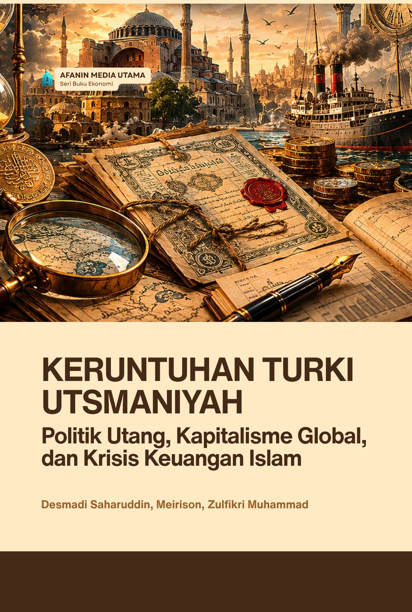 Keruntuhan Turki Utsmaniyah: Politik Utang, Kapitalisme Global, dan Krisis Keuangan Islam