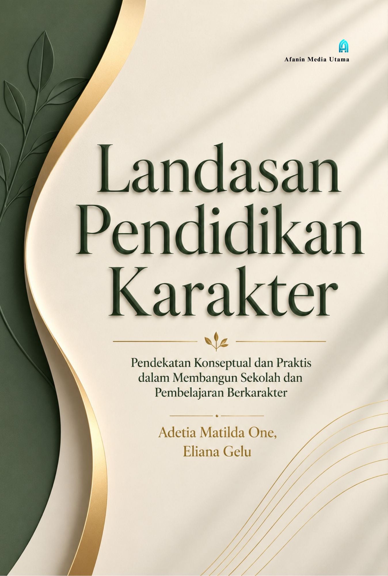 Landasan Pendidikan Karakter: Pendekatan Konseptual dan Praktis dalam Membangun Sekolah dan Pembelajaran Berkarakter